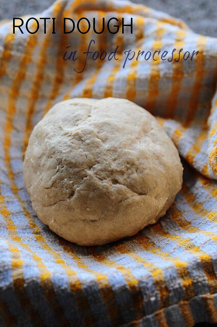 how to make roti dough in food processor